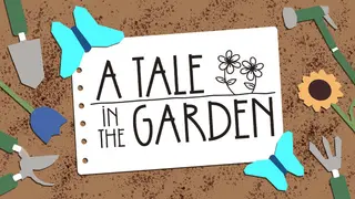 A Tale In The Garden