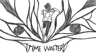 TiME WASTER