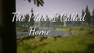 The Place I Called Home