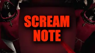 SCREAM NOTE