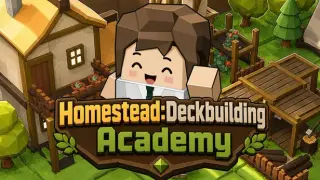 Homestead: Deckbuilding Academy