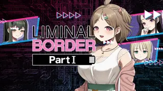 Liminal Border Part I UNRATED