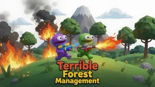 Terrible Forest Management