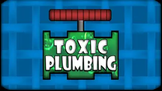 TOXIC PLUMBING