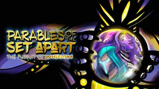 Parables of the Set Apart: The Pursuit of Wisdom