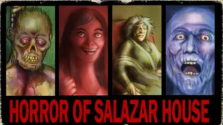 The Horror Of Salazar House