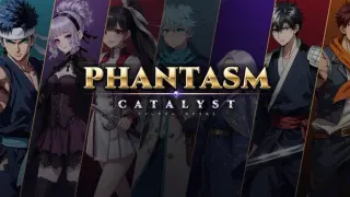 Phantasm Catalyst