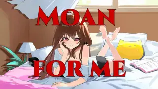 Moan for Me