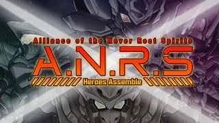 A.N.R.S - Heroes Assemble