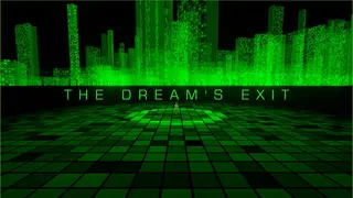 THE DREAM'S EXIT