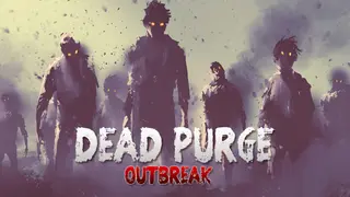 Dead Purge: Outbreak