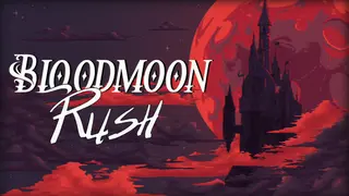 Bloodmoon Rush