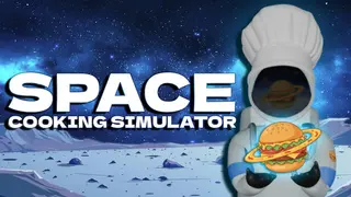 Space Cooking Simulator