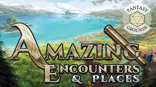 Fantasy Grounds - Amazing Encounters & Places