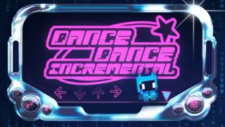 Dance Dance Incremental