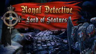 Royal Detective: The Lord of Statues Collector's Edition