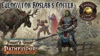 Fantasy Grounds - Pathfinder RPG - The Tyrant's Grasp AP 2: Eulogy for Roslar's Coffer (PFRPG)