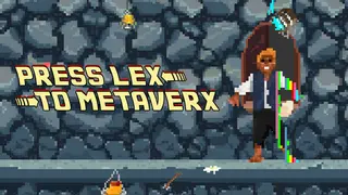 Press Lex to Metaverx
