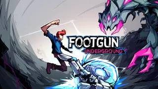 Footgun: Underground