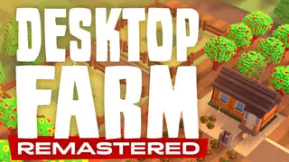 Desktop Farm Remastered Edition