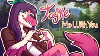 Tayke Me With You