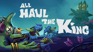 All Haul the King