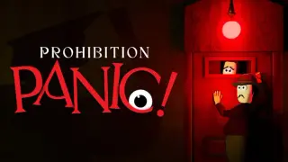 Prohibition Panic!