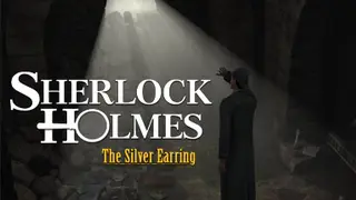 Sherlock Holmes: The Secret of the Silver Earring