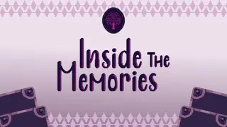 Inside the Memories