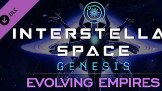 Interstellar SPACE: Genesis - Evolving Empires Ultimate