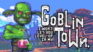 I Won't Let You Level Up In My Goblin Town