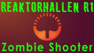 Reaktorhallen R1 - Zombie Shooter