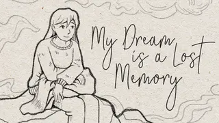 My Dream is a Lost Memory