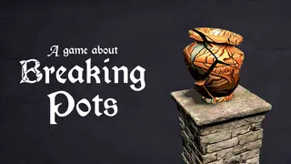 A Game About Breaking Pots