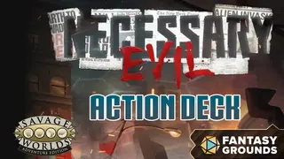 Fantasy Grounds - Savage Worlds - Necessary Evil Action Deck