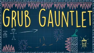 Grub Gauntlet