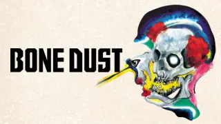 Bone Dust