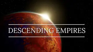 Descending Empires