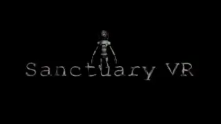 Sanctuary VR (Also contains non-VR version)