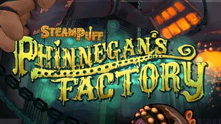 Steampuff: Phinnegan's Factory