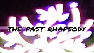 The Past Rhapsody