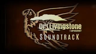 Dr Livingstone, I Presume? - Reversed Escape Room - Soundtrack