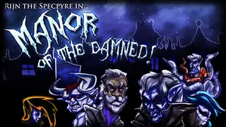 Manor of the Damned!