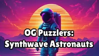 OG Puzzlers: Synthwave Astronauts