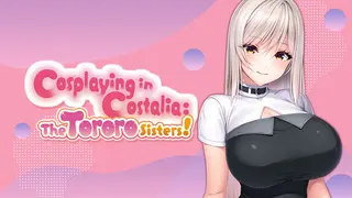 Cosplaying in Costalia: The Tororo Sisters!