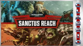 Warhammer 40,000: Sanctus Reach (Classic)