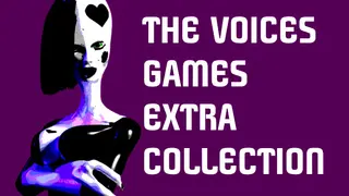 The Voices Games Extra Collection