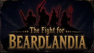 The Fight for Beardlandia