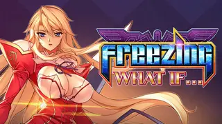 Freezing WHAT IF...