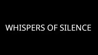 Whispers of silence